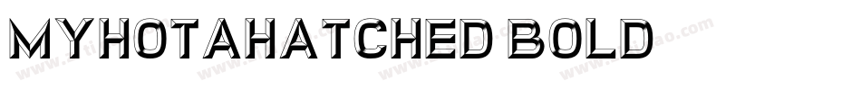 MyhotaHatched Bold字体转换